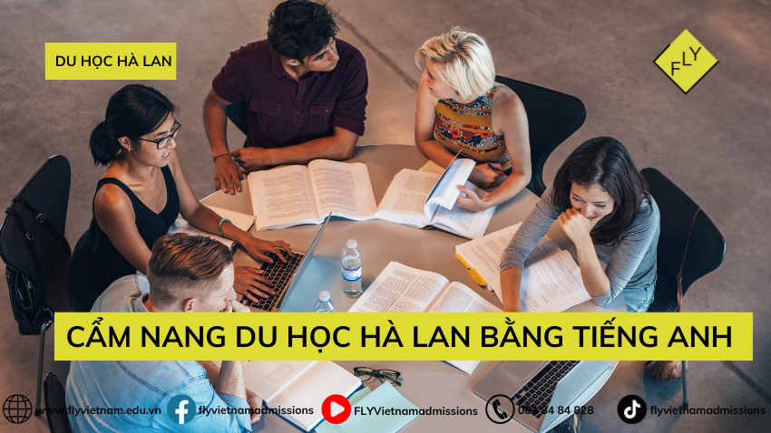 CẨM NANG TOÀN DIỆN: DU HỌC HÀ LAN